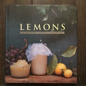 Lemons: A Country Garden Cookbook